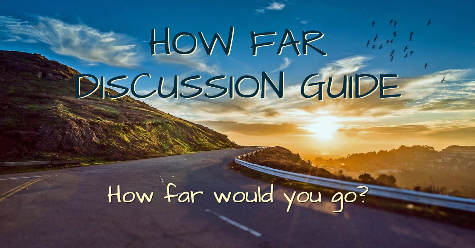 How Far Discussion Guide by Teyla Rachel Branton